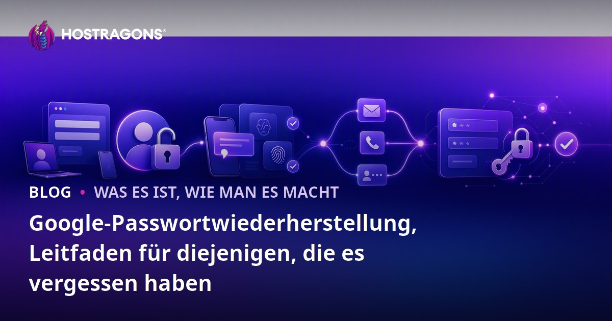 Google-Passwortwiederherstellung, Leitfaden für diejenigen, die es vergessen haben