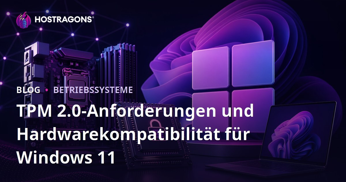 TPM 2.0-Anforderungen und Hardwarekompatibilität für Windows 11