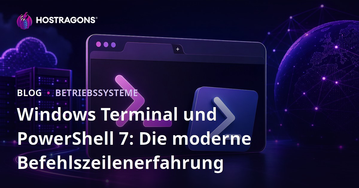 Windows Terminal und PowerShell 7: Die moderne Befehlszeilenerfahrung