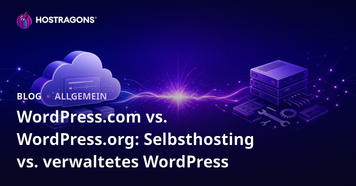 WordPress.com vs. WordPress.org: Selbsthosting vs. verwaltetes WordPress