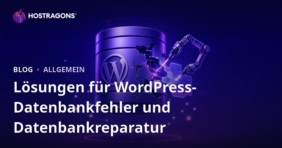 Lösungen für WordPress-Datenbankfehler und Datenbankreparatur