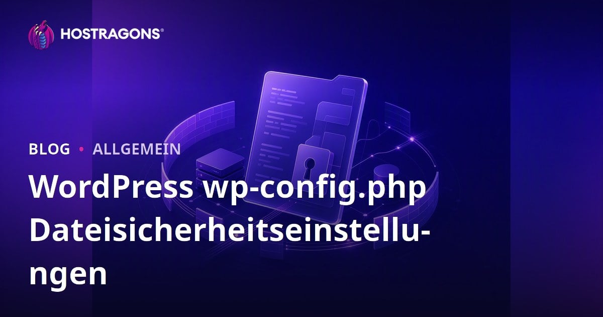 WordPress wp-config.php Dateisicherheitseinstellungen