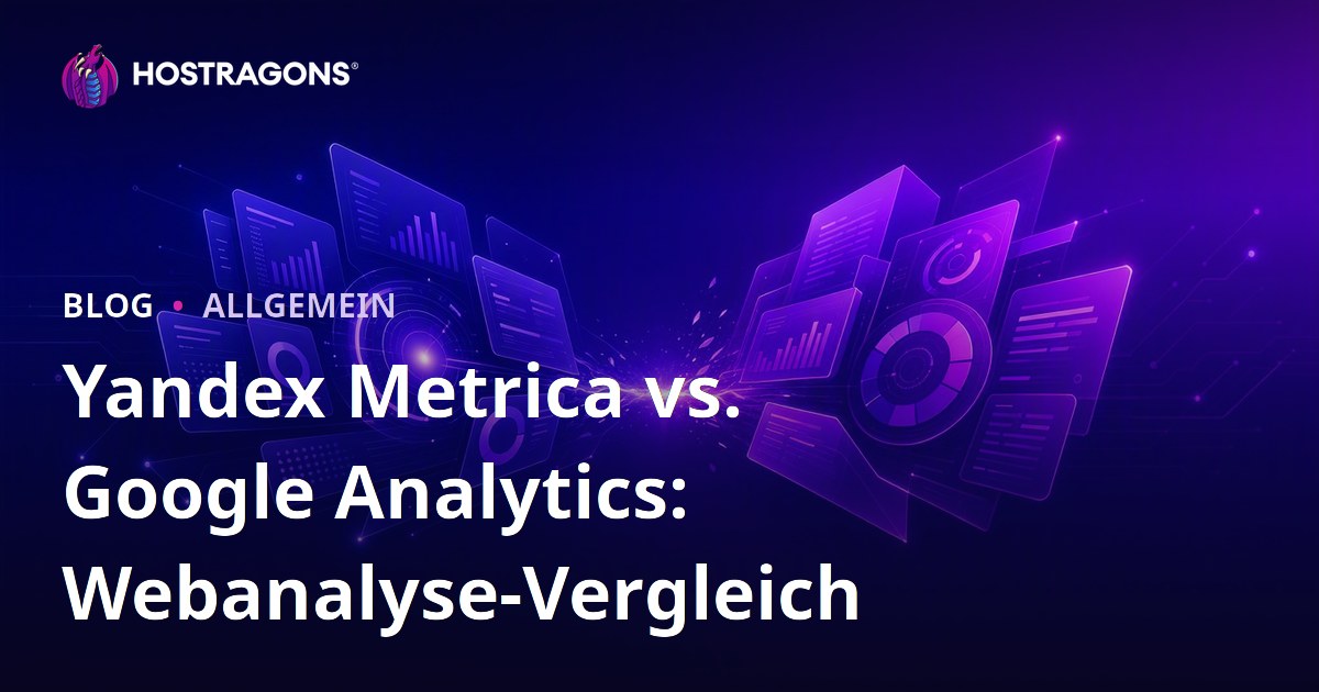 Yandex Metrica vs. Google Analytics: Webanalyse-Vergleich