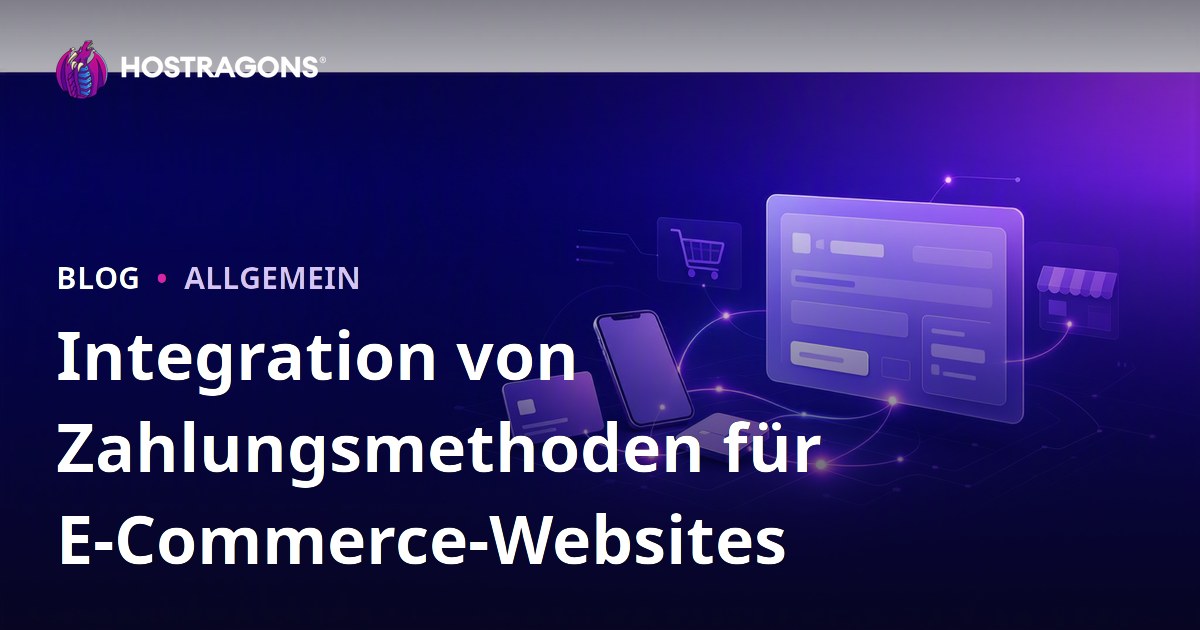 Integration von Zahlungsmethoden für E-Commerce-Websites