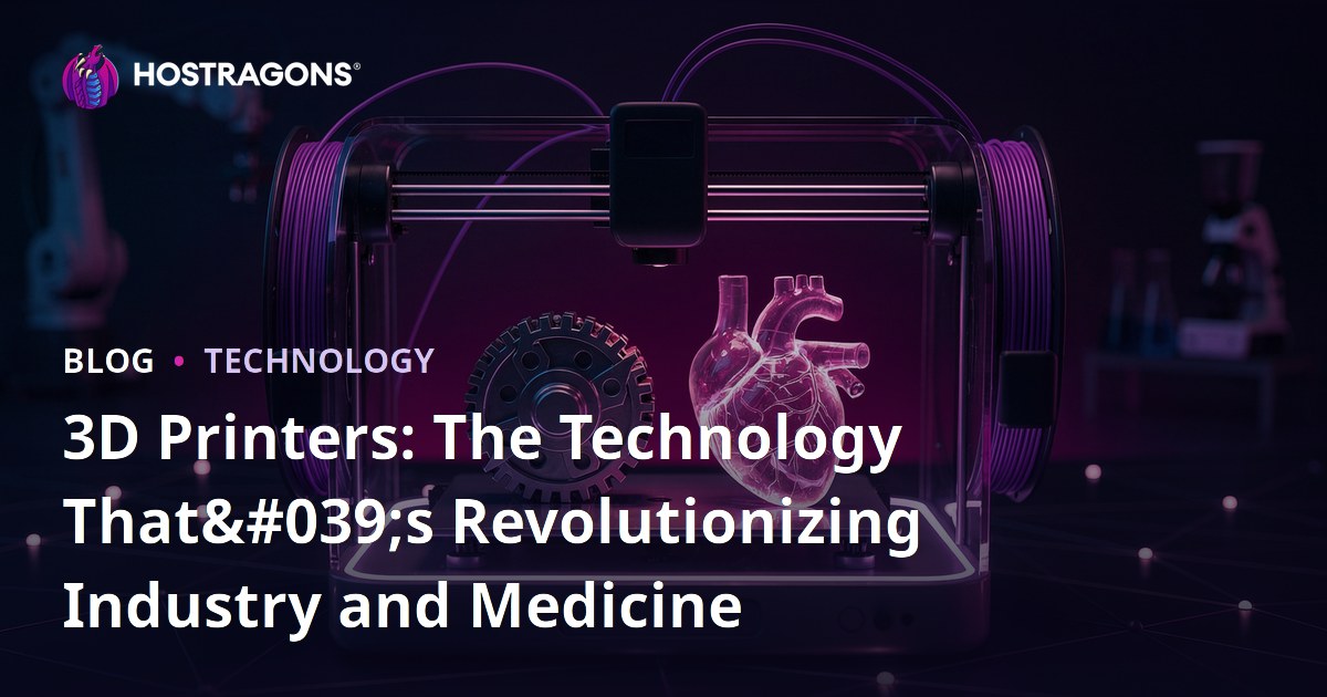 3D Printers: The Technology That's Revolutionizing Industry and Medicine