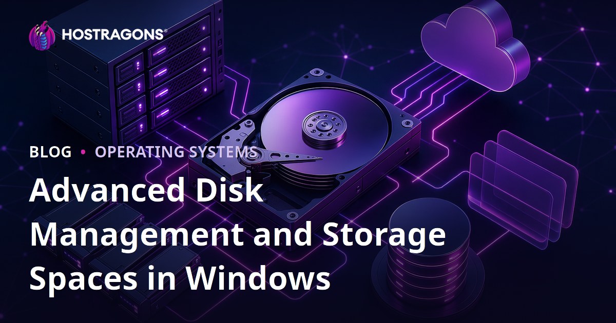 Advanced Disk Management and Storage Spaces in Windows