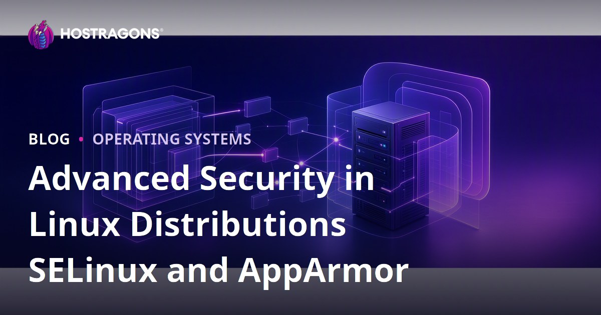Advanced Security in Linux Distributions SELinux and AppArmor