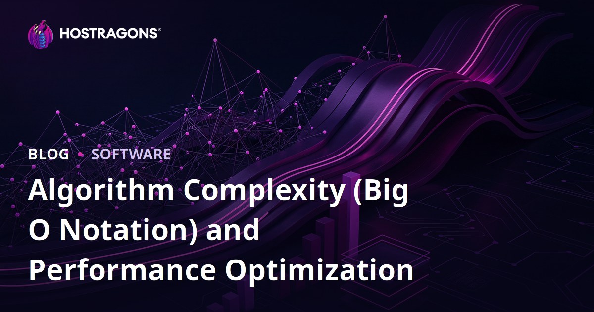 Algorithm Complexity (Big O Notation) and Performance Optimization