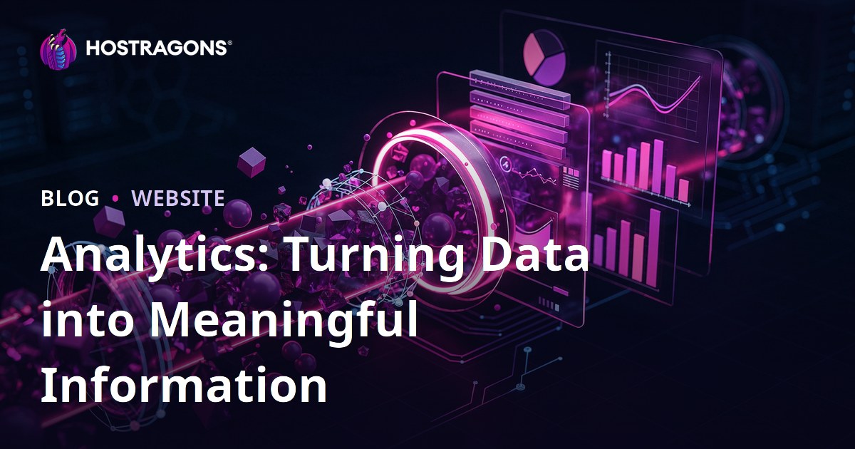 Analytics: Turning Data into Meaningful Information