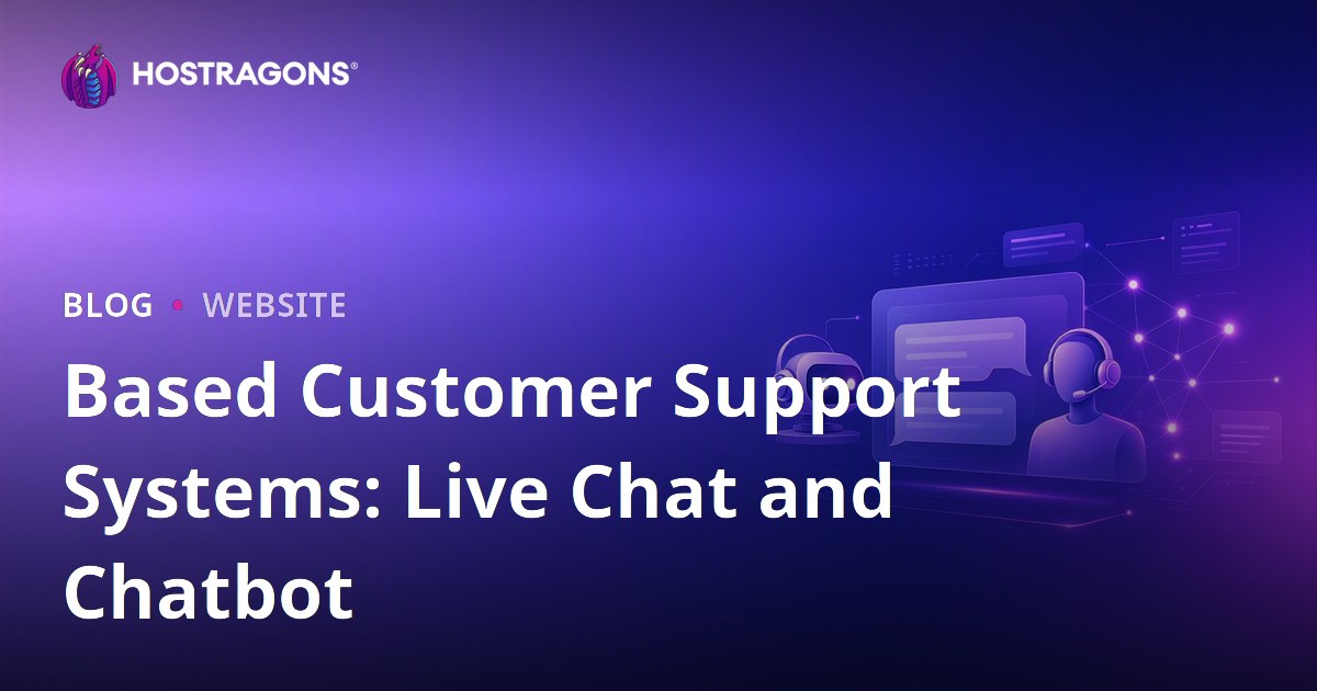 Based Customer Support Systems: Live Chat and Chatbot