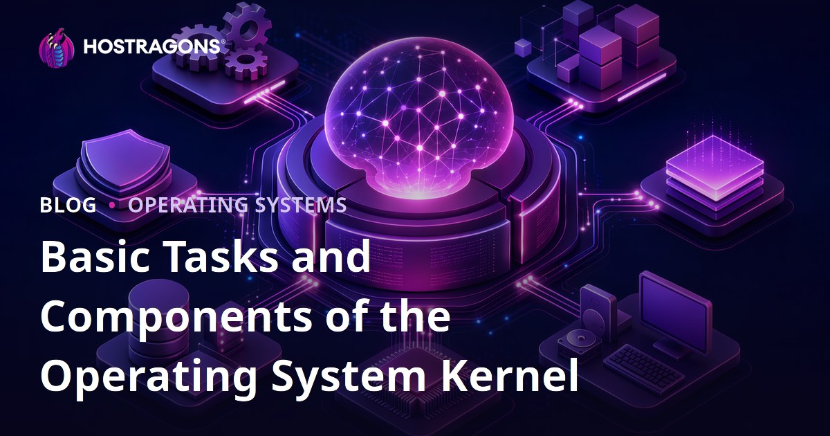 Basic Tasks and Components of the Operating System Kernel
