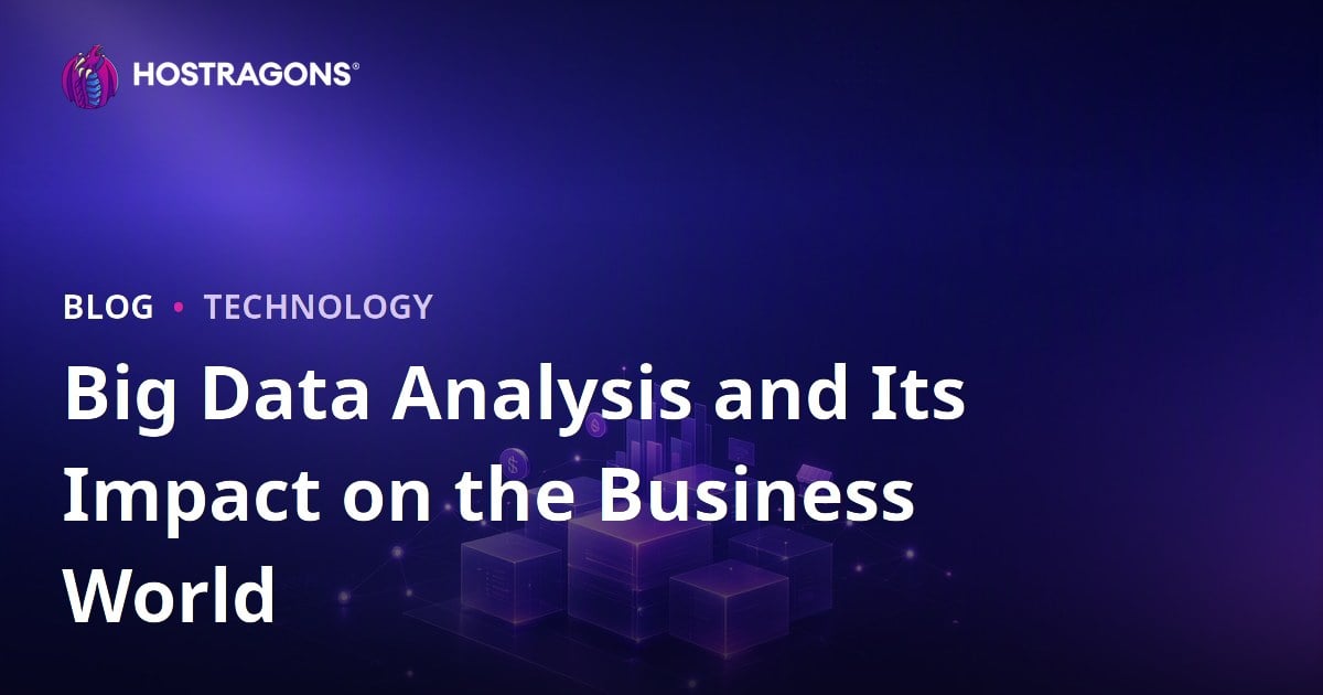 Big Data Analysis and Its Impact on the Business World