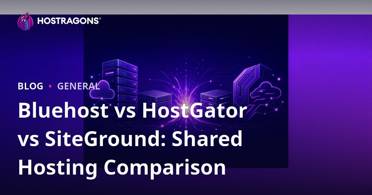 Bluehost vs HostGator vs SiteGround: Shared Hosting Comparison