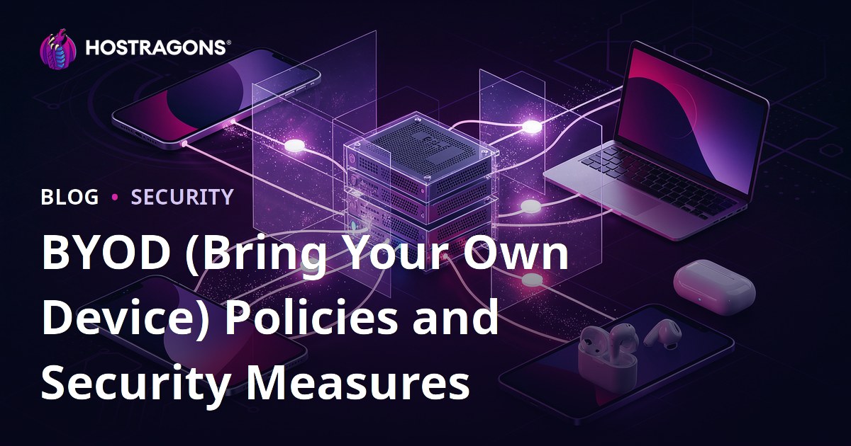 BYOD (Bring Your Own Device) Policies and Security Measures