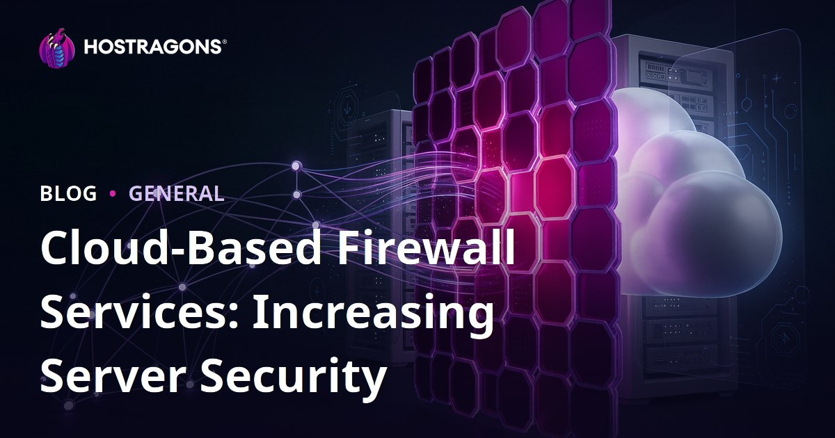 Cloud-Based Firewall Services: Increasing Server Security