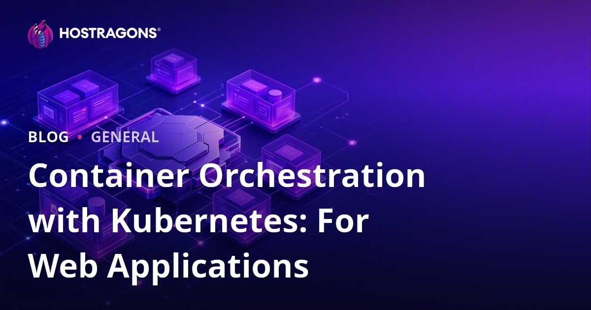 Container Orchestration with Kubernetes: For Web Applications