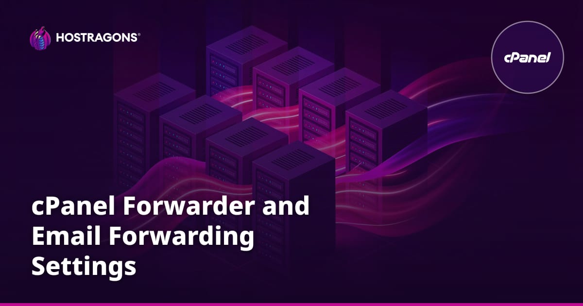 cPanel Forwarder and Email Forwarding Settings