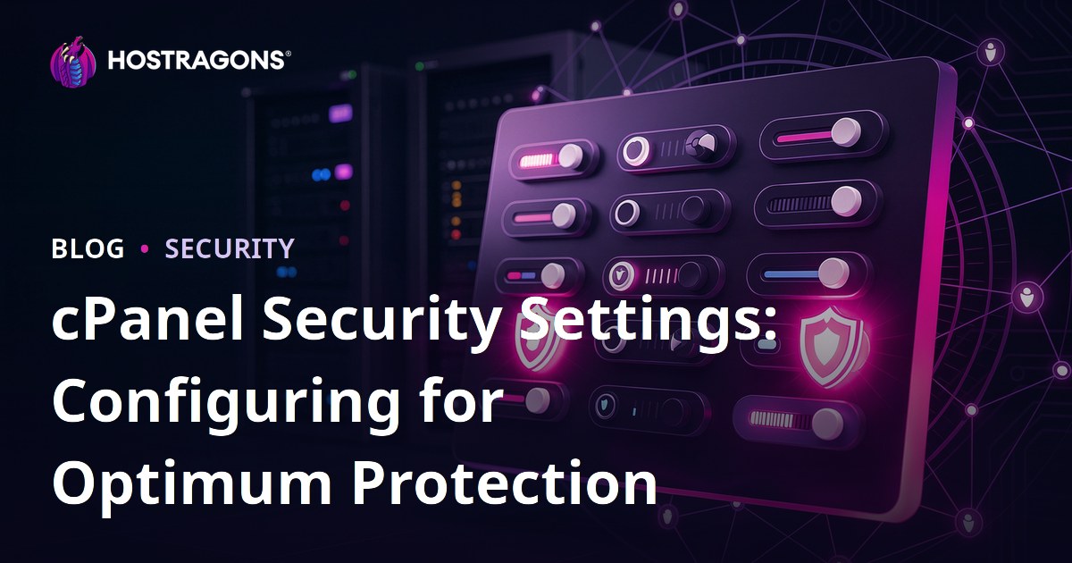 cPanel Security Settings: Configuring for Optimum Protection