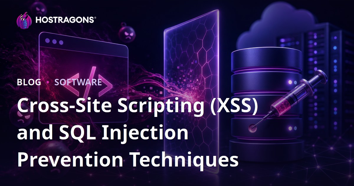 Cross-Site Scripting (XSS) and SQL Injection Prevention Techniques
