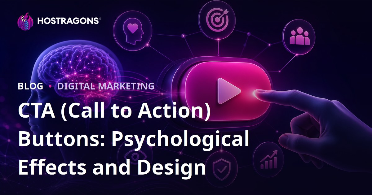 CTA (Call to Action) Buttons: Psychological Effects and Design