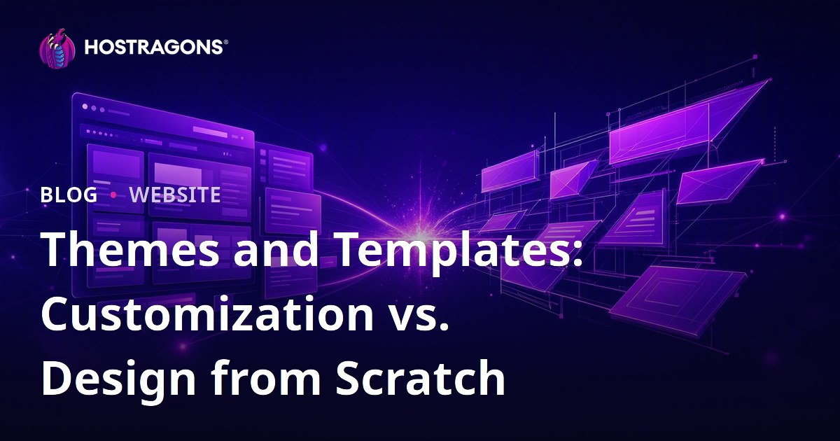 Themes and Templates: Customization vs. Design from Scratch