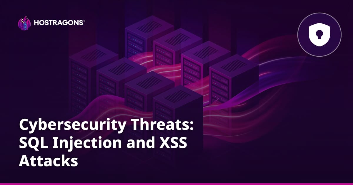 Cybersecurity Threats: SQL Injection and XSS Attacks
