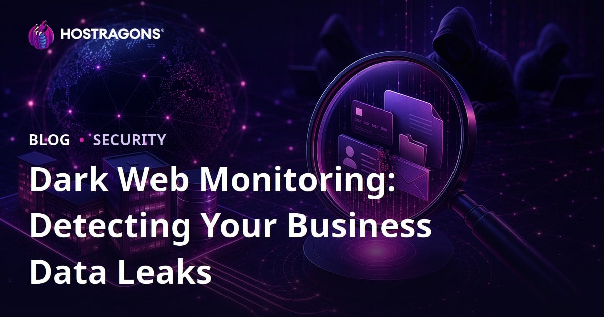 Dark Web Monitoring: Detecting Your Business Data Leaks