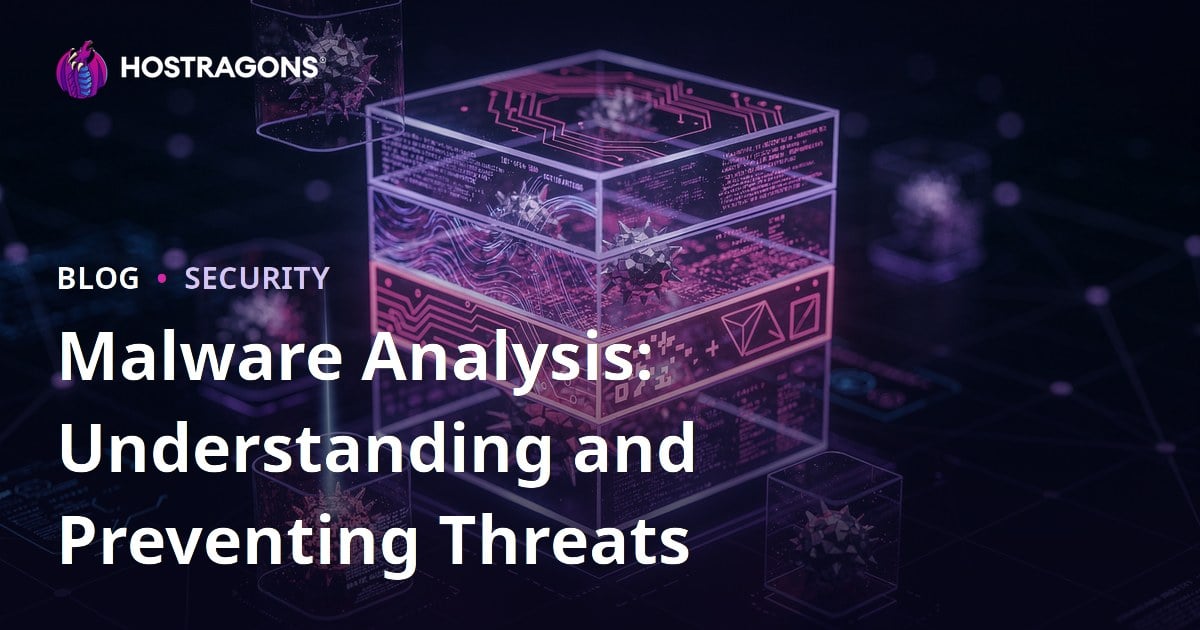 Malware Analysis: Understanding and Preventing Threats
