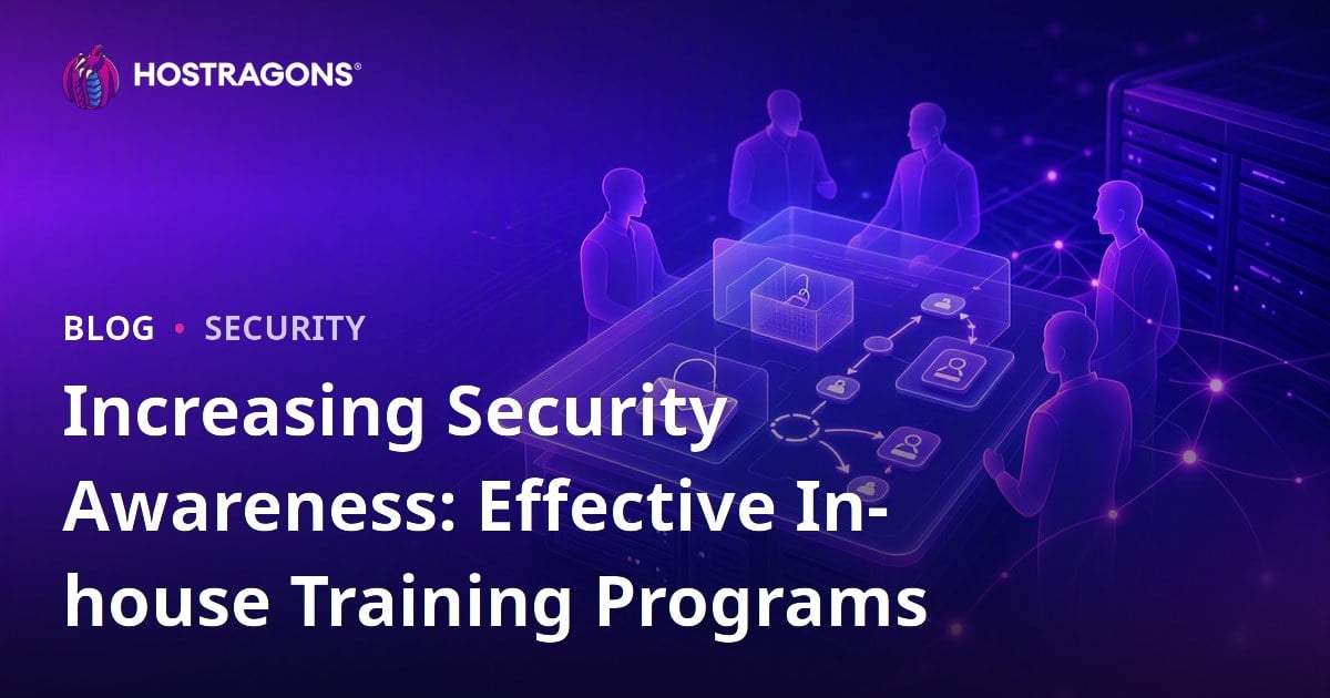 Increasing Security Awareness: Effective In-house Training Programs