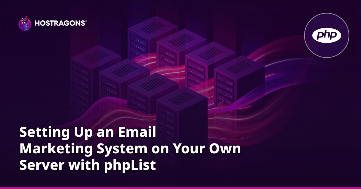 Setting Up an Email Marketing System on Your Own Server with phpList