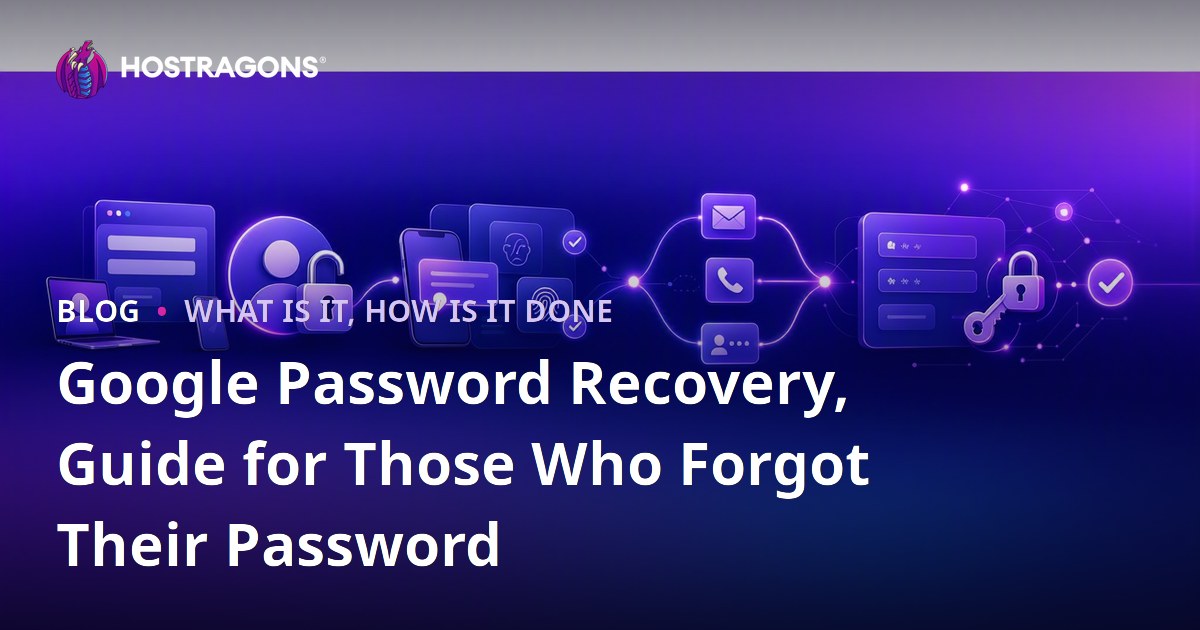 Google Password Recovery, Guide for Those Who Forgot Their Password