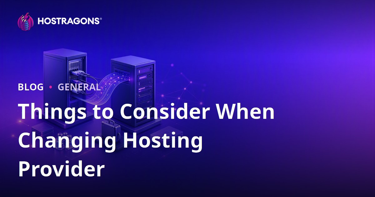Things to Consider When Changing Hosting Provider
