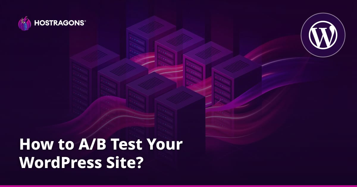 How to A/B Test Your WordPress Site?