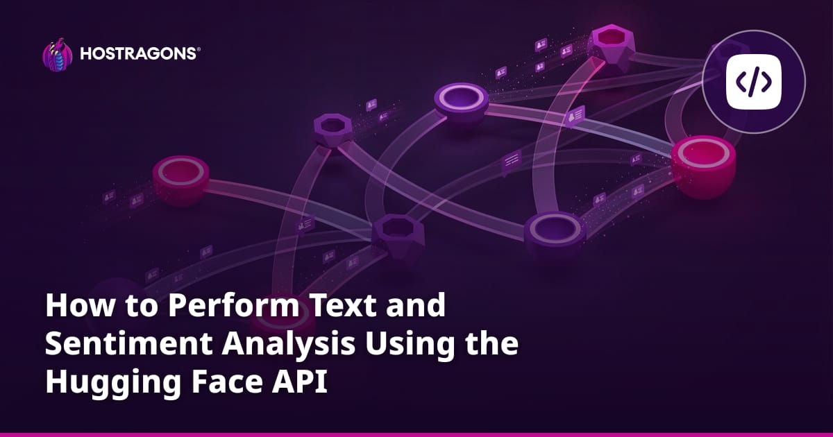 How to Perform Text and Sentiment Analysis Using the Hugging Face API