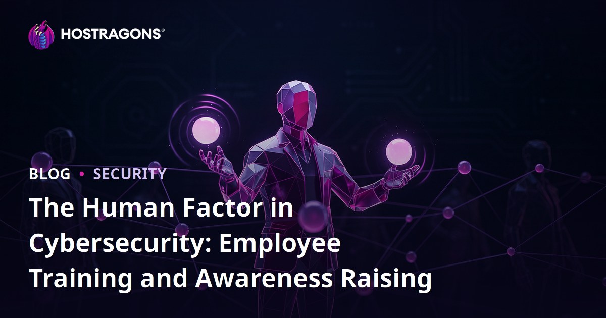 The Human Factor in Cybersecurity: Employee Training and Awareness Raising