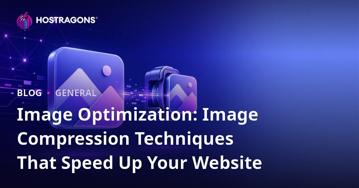 Image Optimization: Image Compression Techniques That Speed Up Your Website