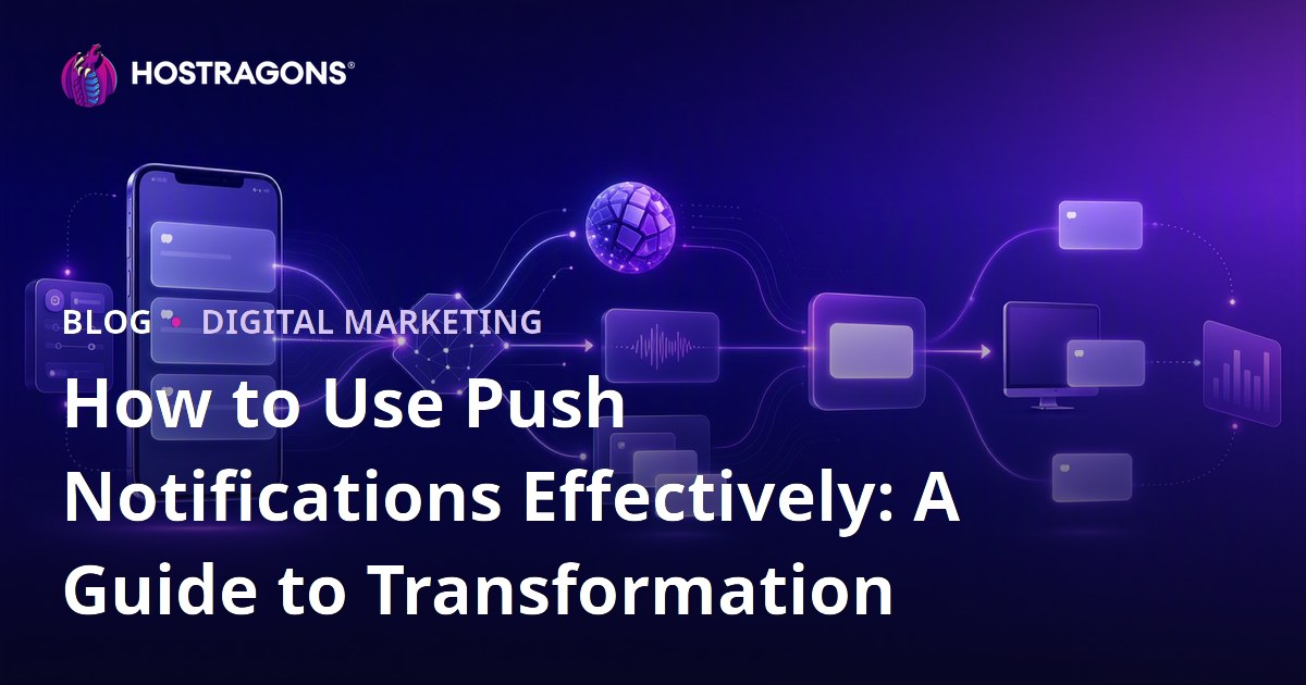 How to Use Push Notifications Effectively: A Guide to Transformation