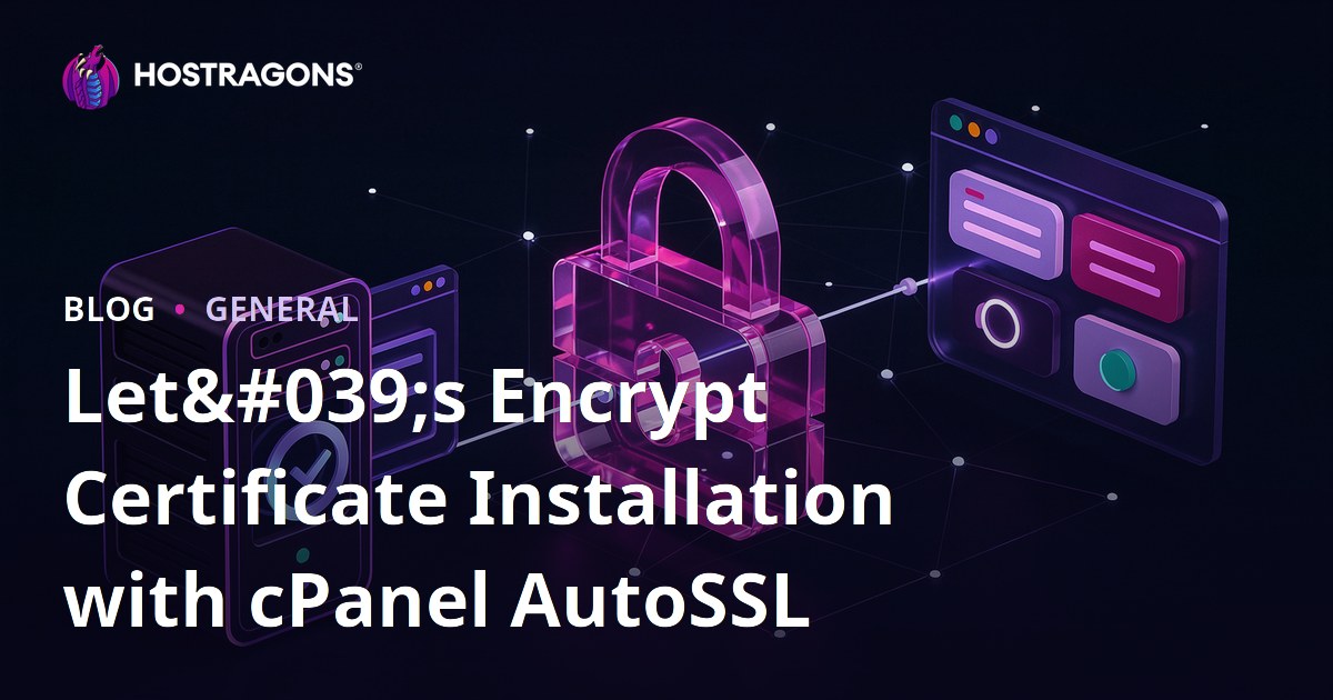Let's Encrypt Certificate Installation with cPanel AutoSSL