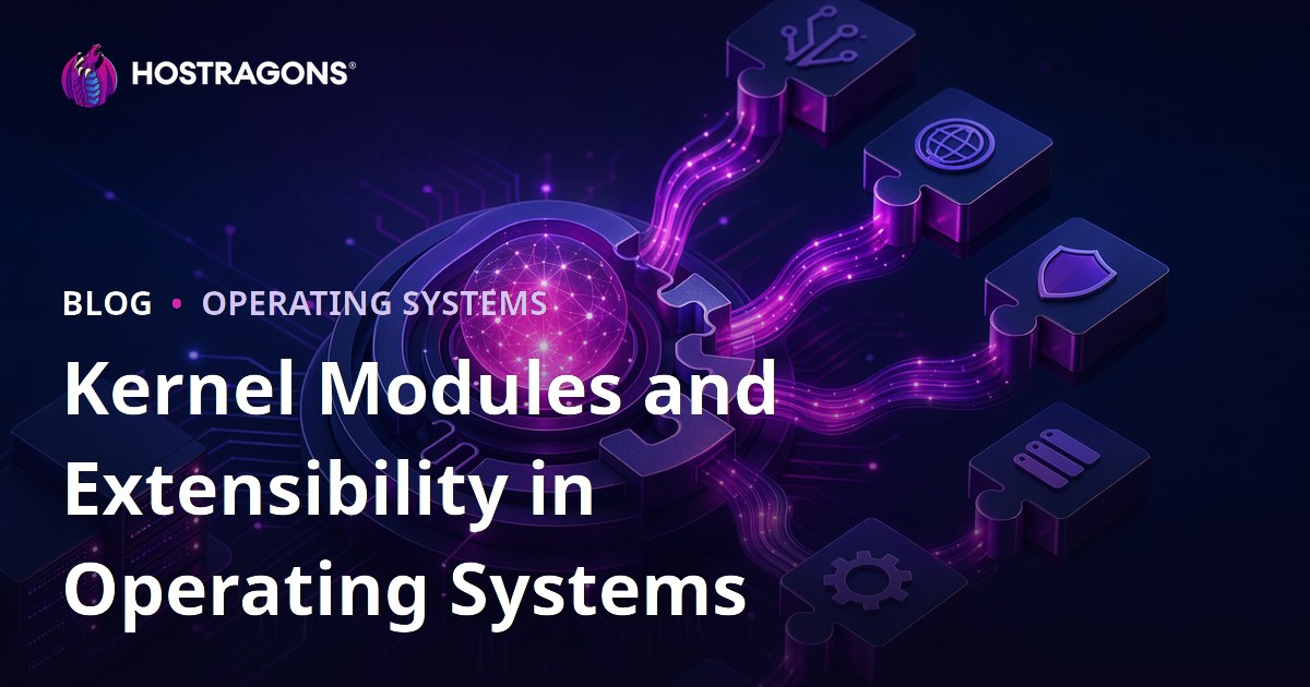 Kernel Modules and Extensibility in Operating Systems