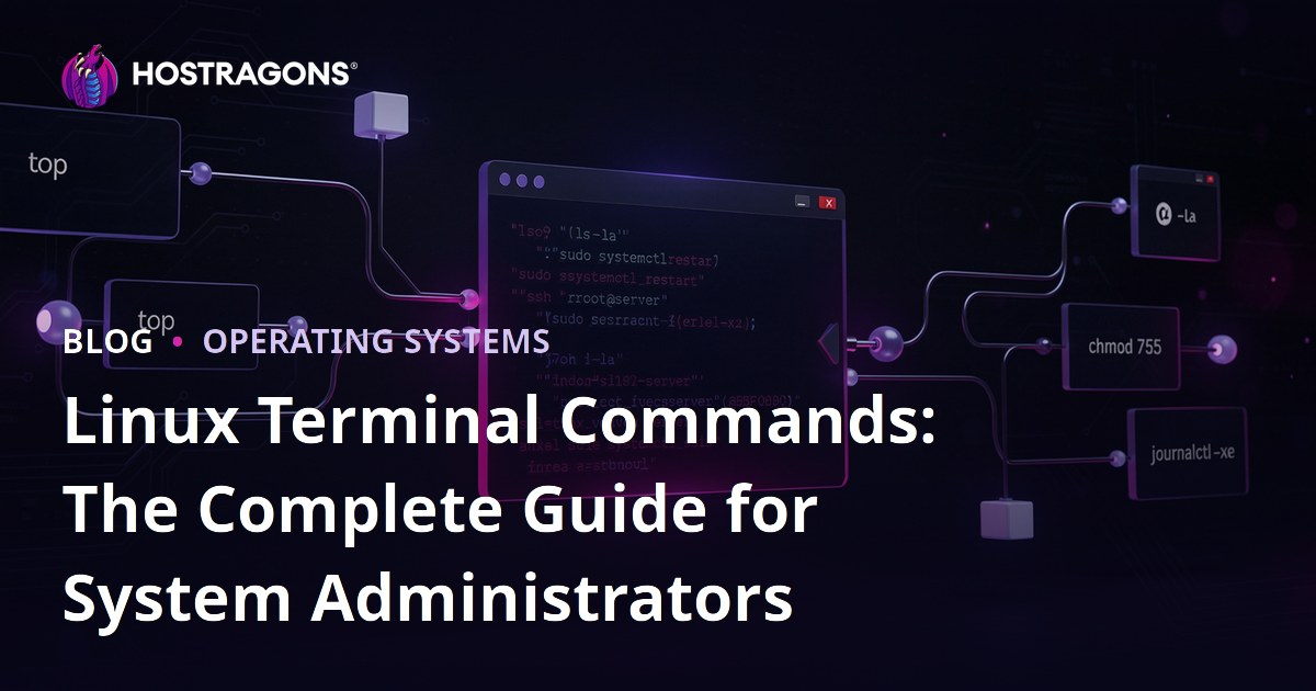 Linux Terminal Commands: The Complete Guide for System Administrators