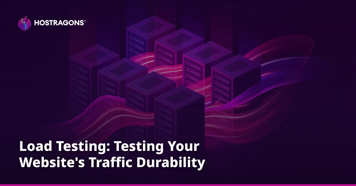 Load Testing: Testing Your Website's Traffic Durability