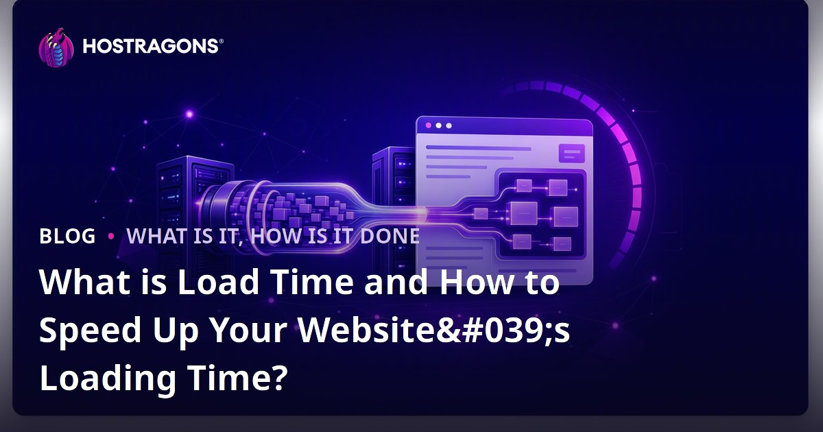 What is Load Time and How to Speed Up Your Website's Loading Time?