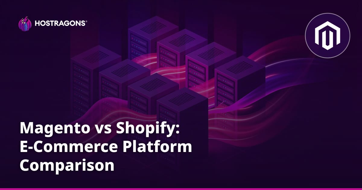 Magento vs Shopify: E-Commerce Platform Comparison