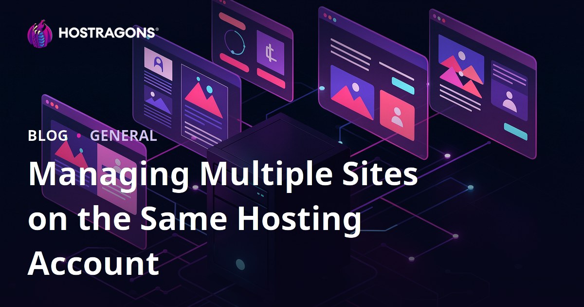 Managing Multiple Sites on the Same Hosting Account