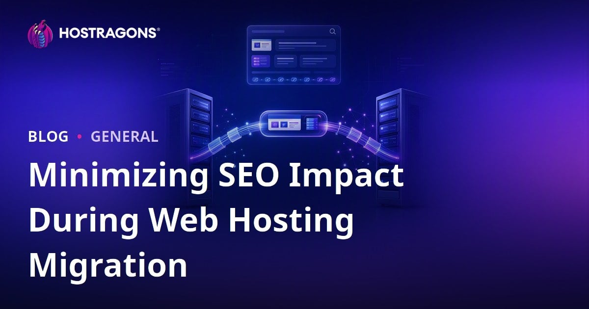 Minimizing SEO Impact During Web Hosting Migration