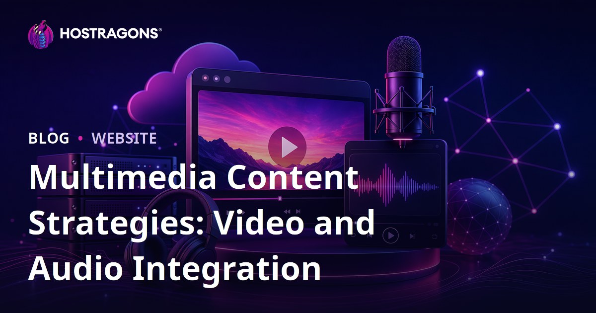 Multimedia Content Strategies: Video and Audio Integration