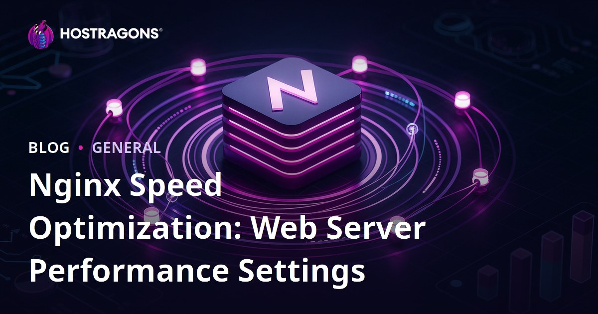 Nginx Speed Optimization: Web Server Performance Settings