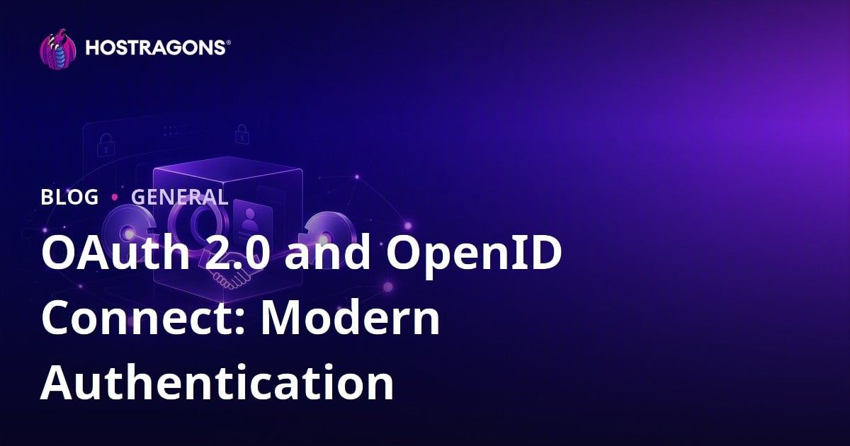 OAuth 2.0 and OpenID Connect: Modern Authentication