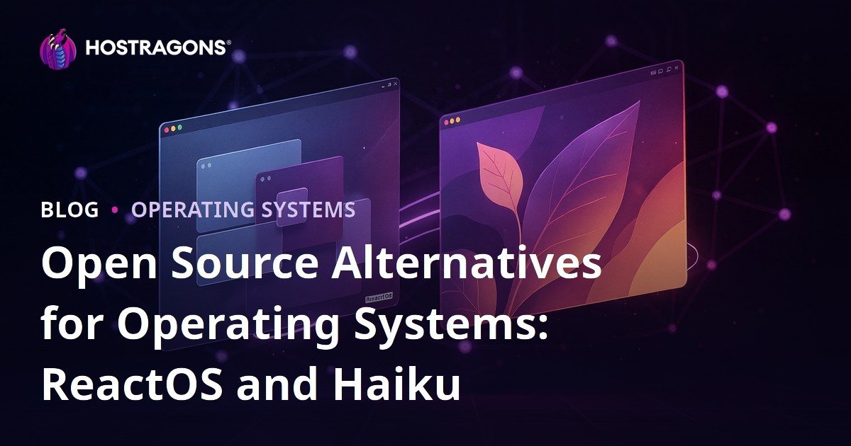 Open Source Alternatives for Operating Systems: ReactOS and Haiku
