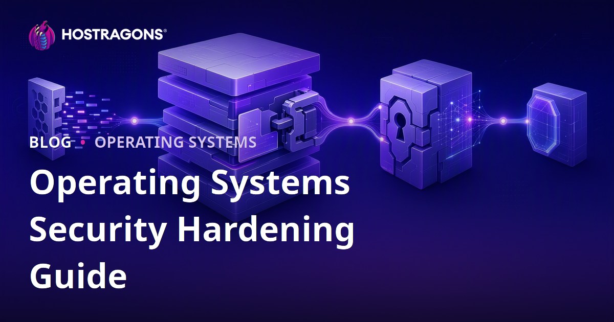 Operating Systems Security Hardening Guide